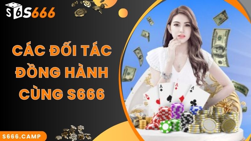 Các đối tác đồng hành cùng S666