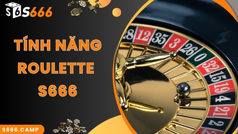 S666 Roulette - Game Casino Đỉnh Cao, Thu Hút Hàng Đầu 5 S666 Roulette hỗ trợ nhiều hình thức cược mới